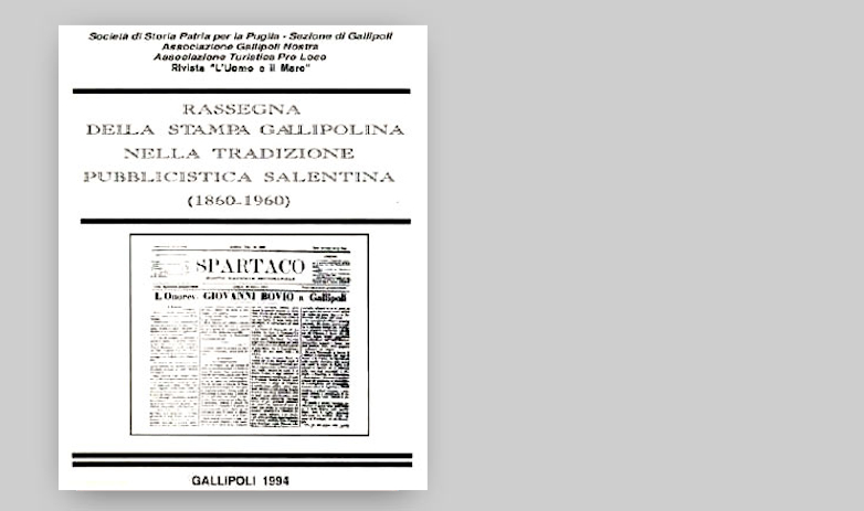 RASSEGNA DELLA STAMPA GALLIPOLINA NELLA TRADIZIONE PUBBLICISTICA SALENTINA (1860 - 1960)